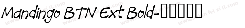 Mandingo BTN Ext Bold字体转换